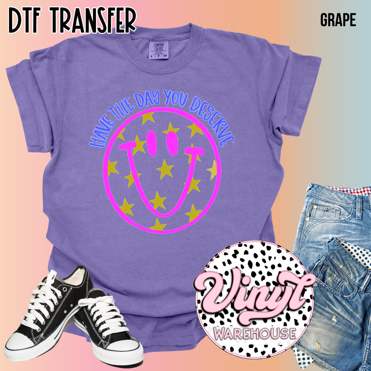 Have The Day You Deserve - DTF Print