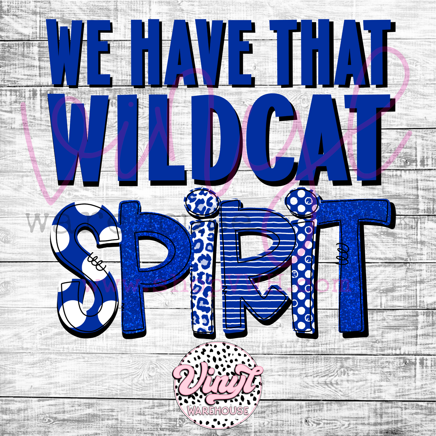 We Have That Wildcat Spirit - Heat Transfer Print