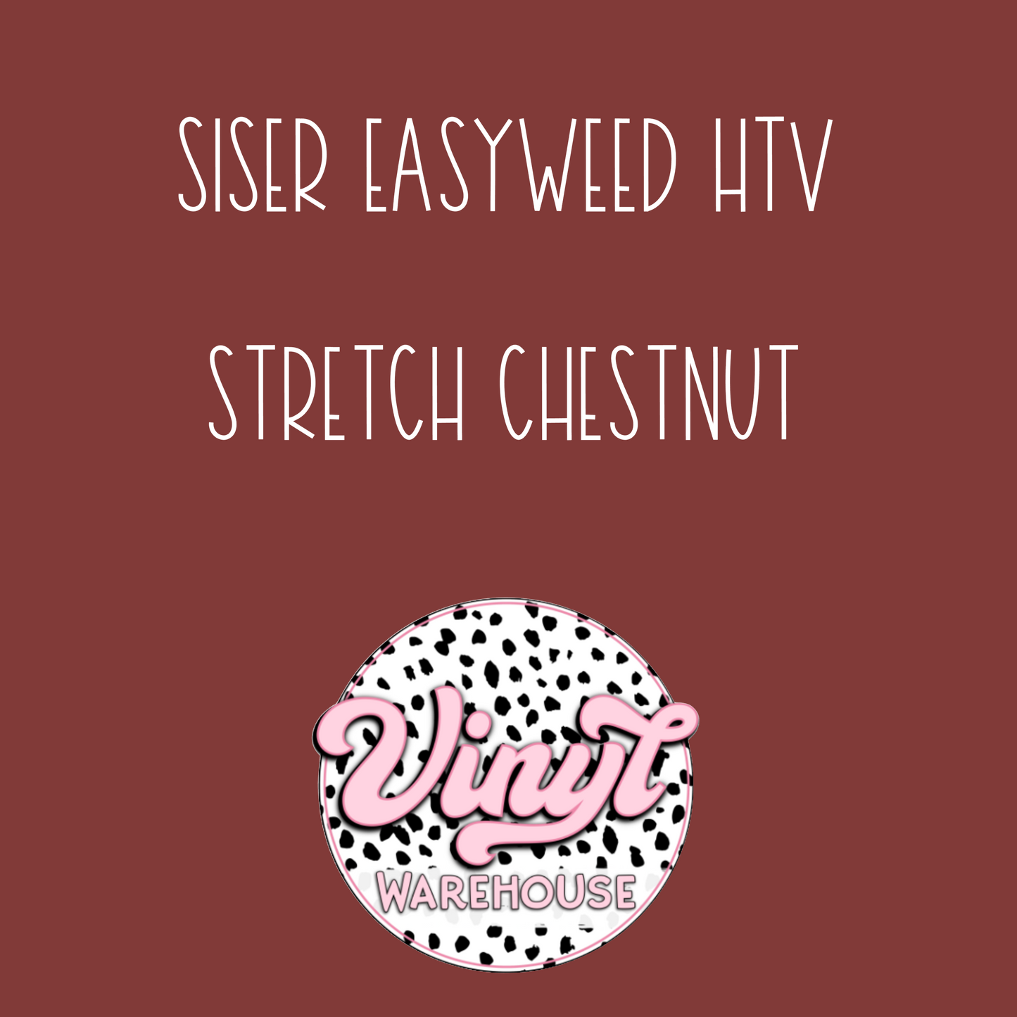 Siser EasyWeed HTV - Stretch Chestnut