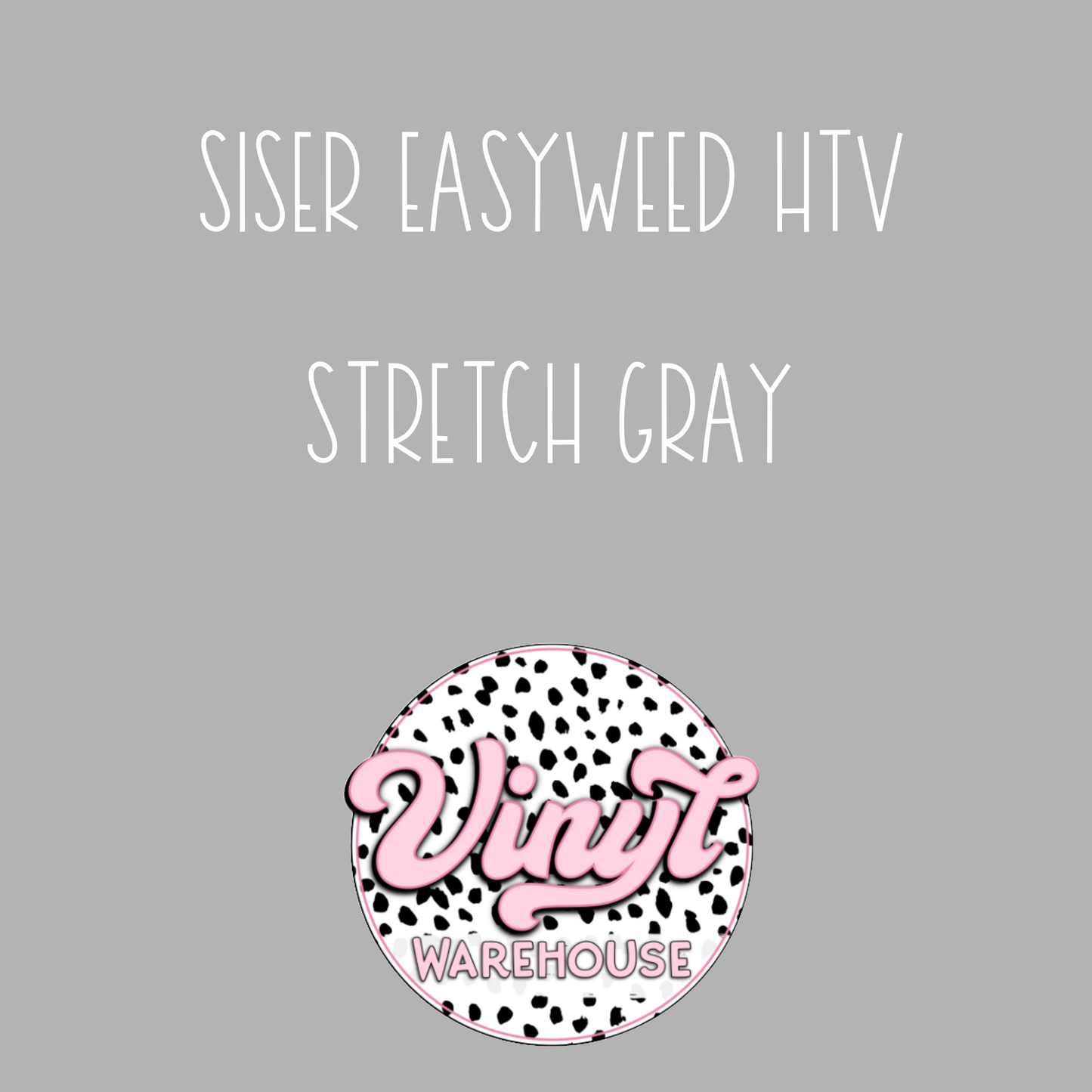 Siser EasyWeed HTV - Stretch Gray