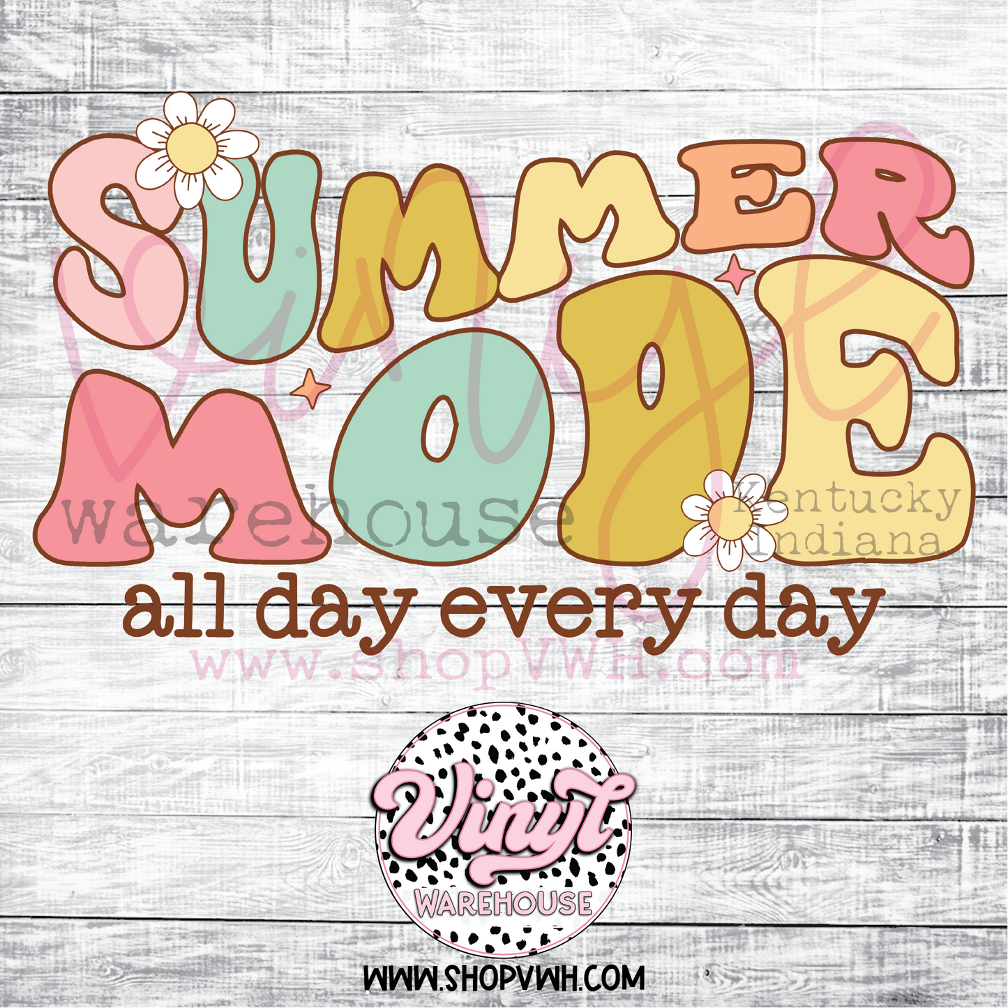 Summer Mode All Day Every Day - Heat Transfer Print