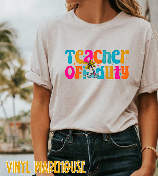 Teacher Off Duty - Heat Transfer Print