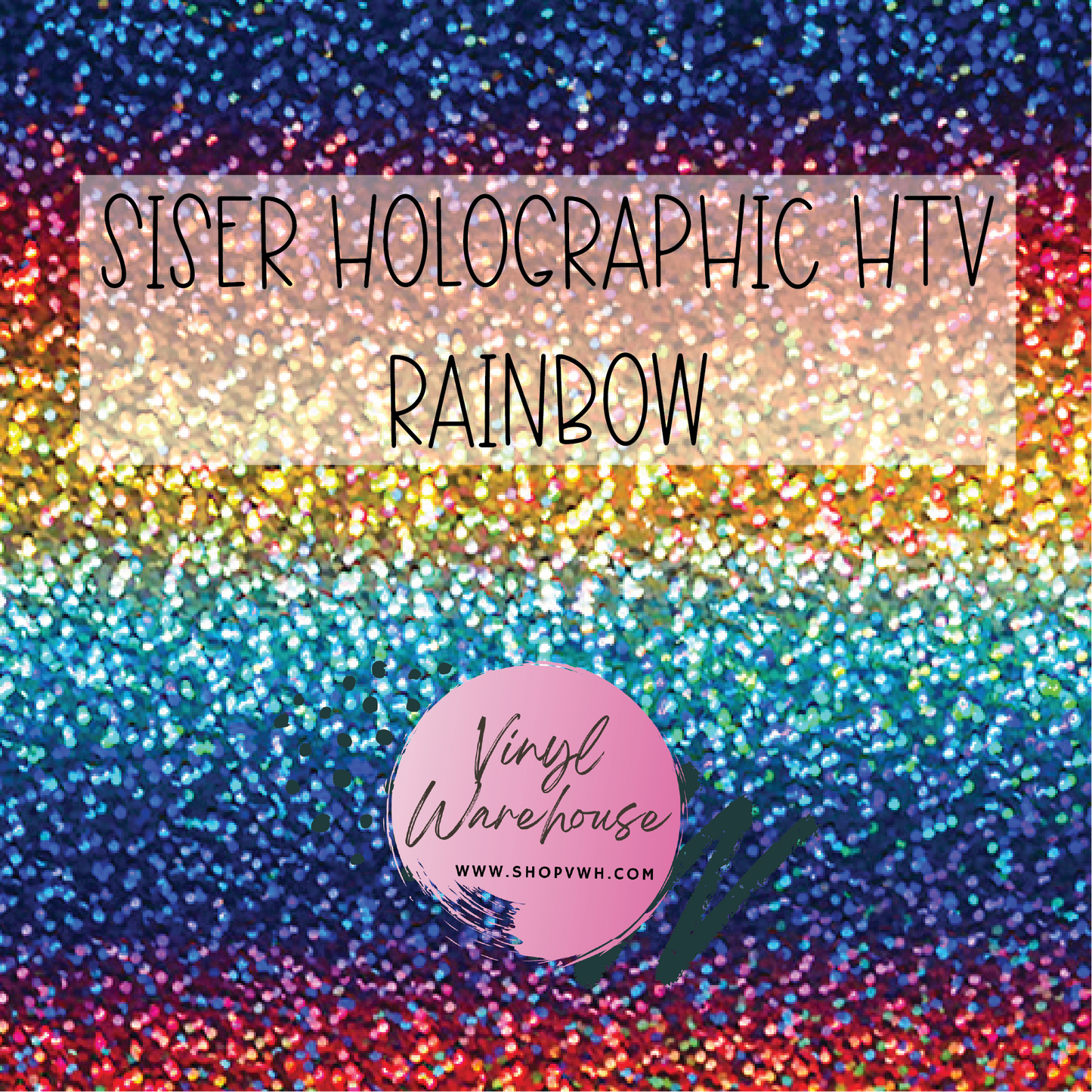 Siser Holographic HTV - Rainbow