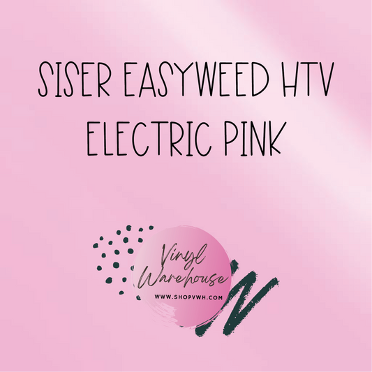 Siser EasyWeed HTV - Electric Pink