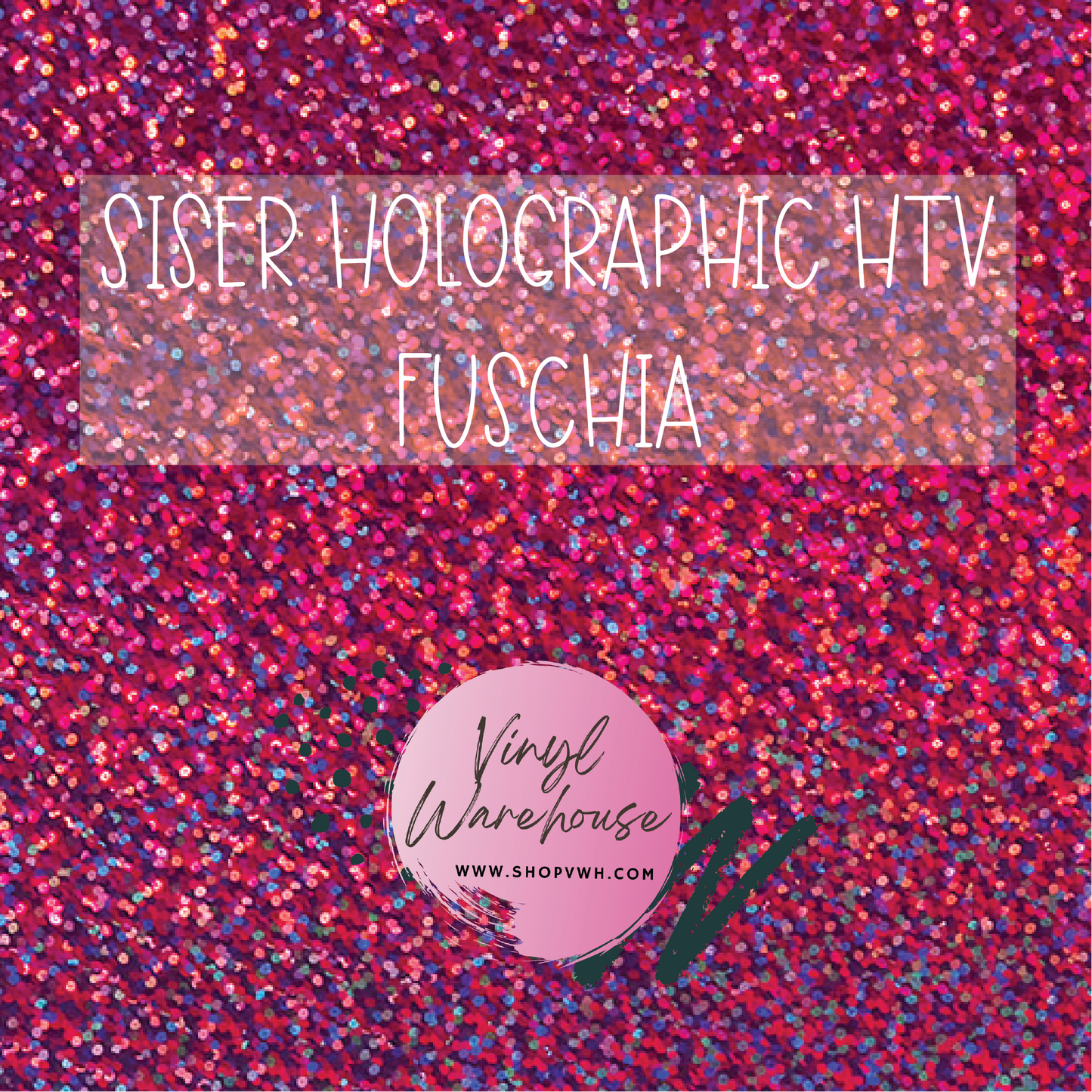 Siser Holographic HTV - Fuchsia