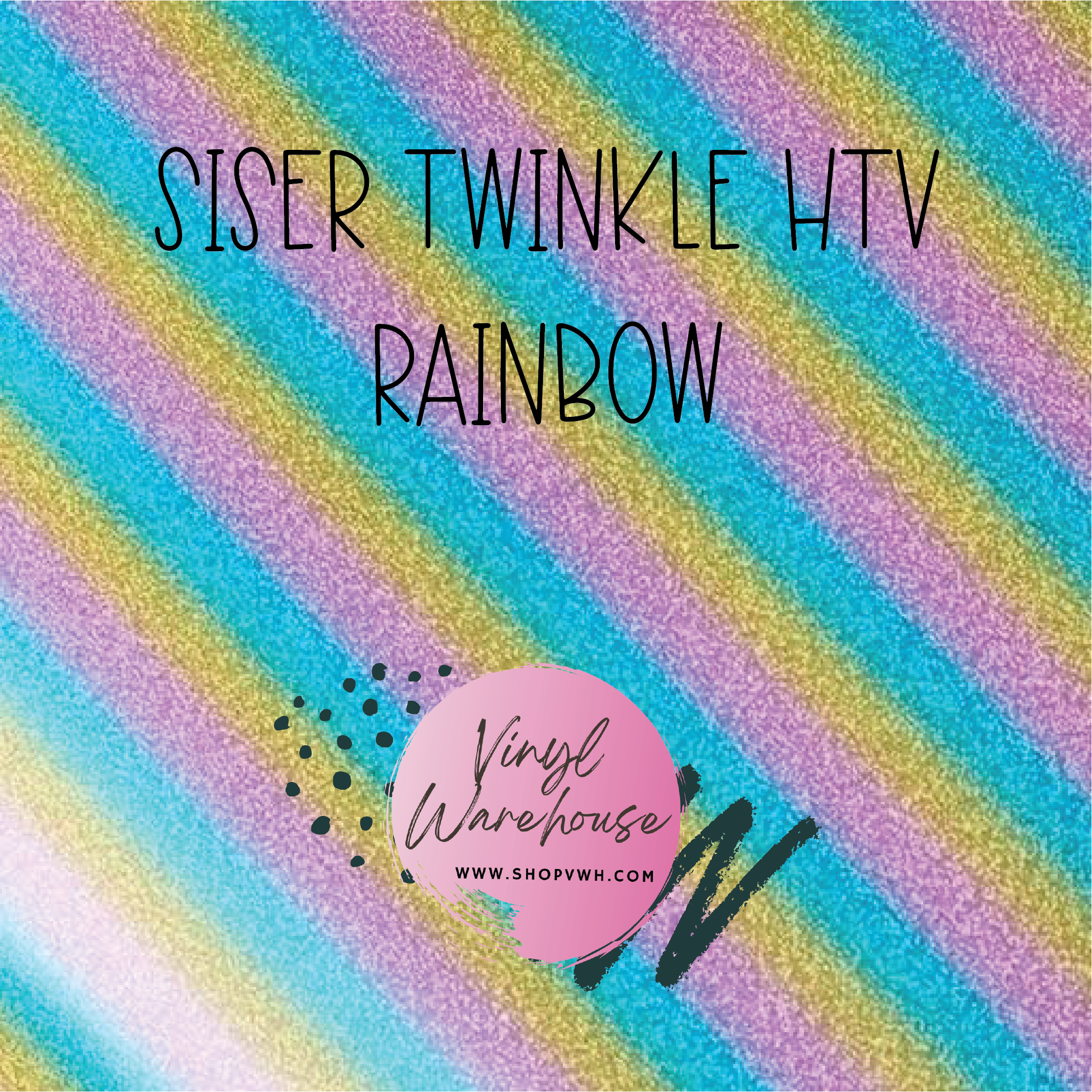 Siser Twinkle HTV - Rainbow – The Vinyl Warehouse