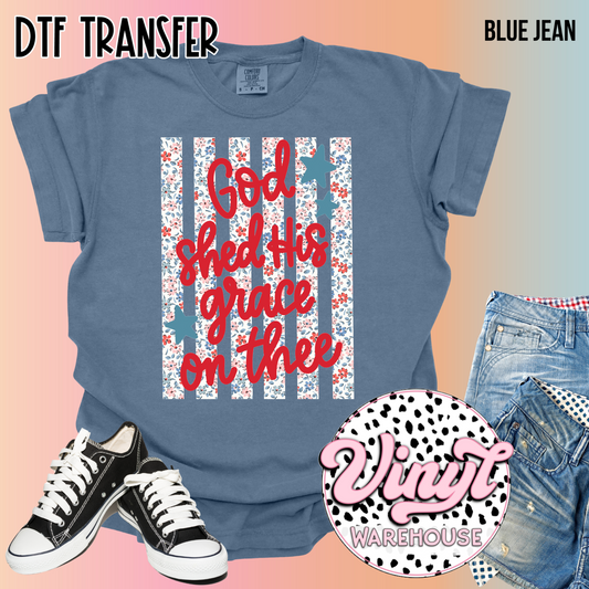 God Shed His Grace - DTF Print