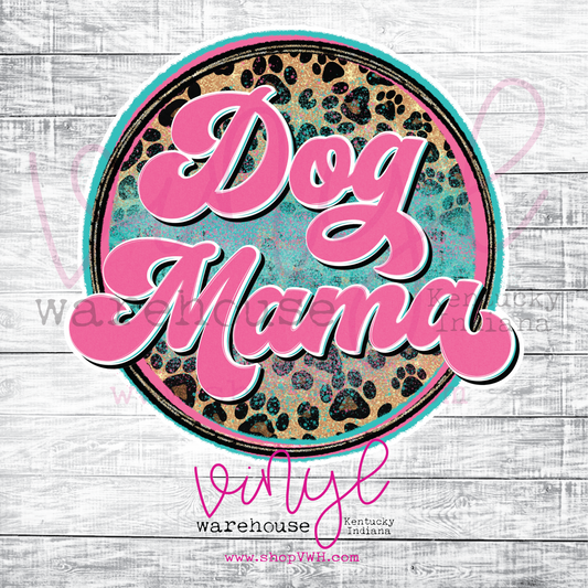 Dog Mama (Pink/Turquoise Leopard) - Heat Transfer Print