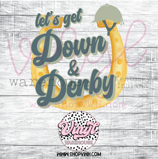 Let's Get Down & Derby - Heat Transfer Print
