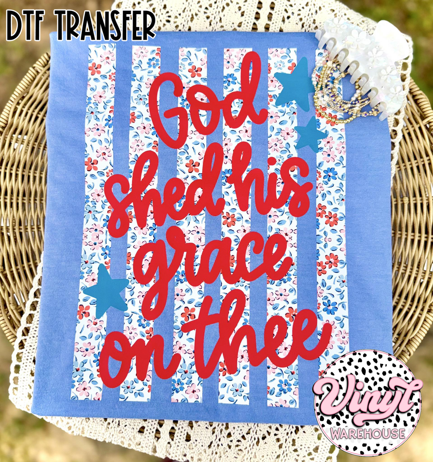 God Shed His Grace - DTF Print