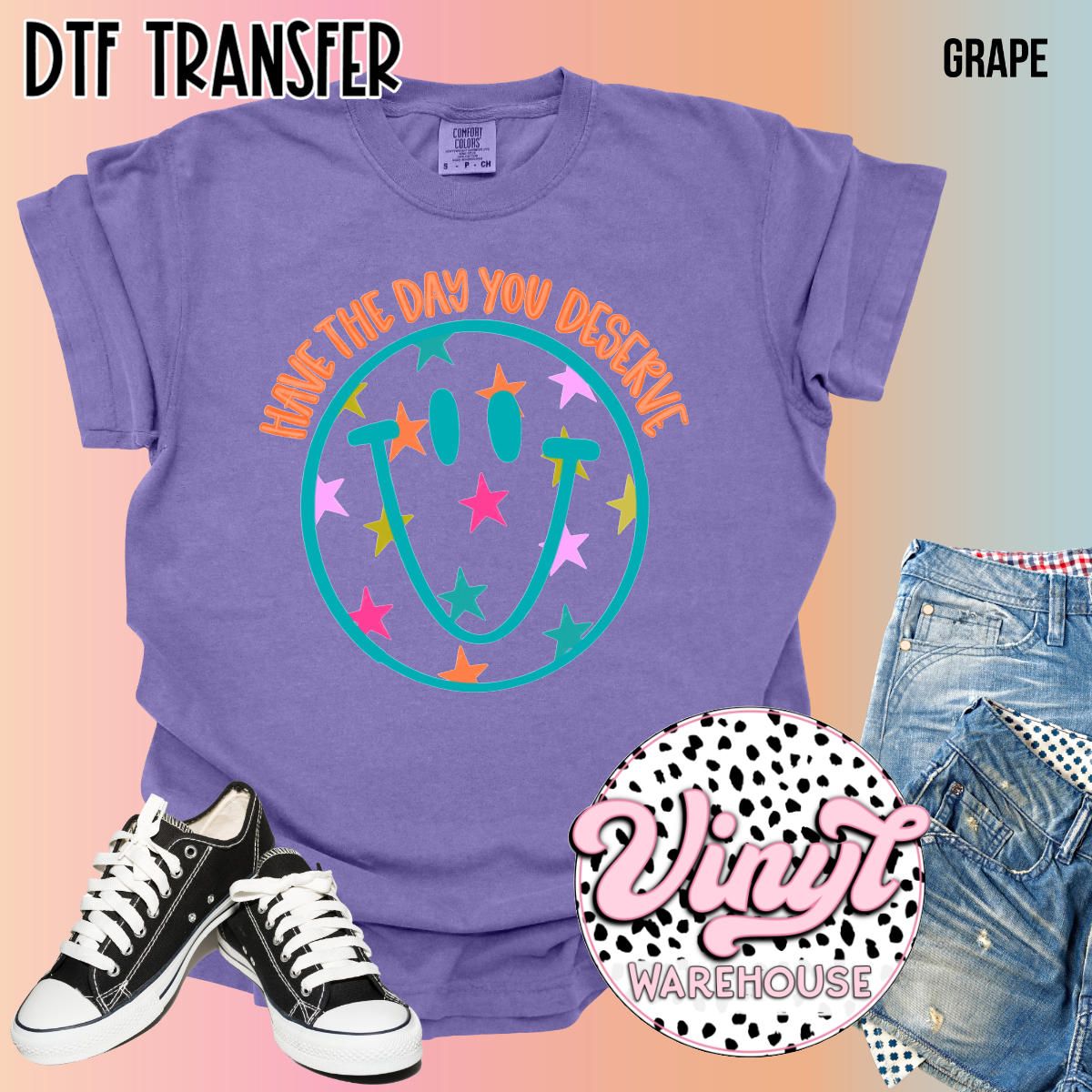 Have The Day You Deserve - DTF Print