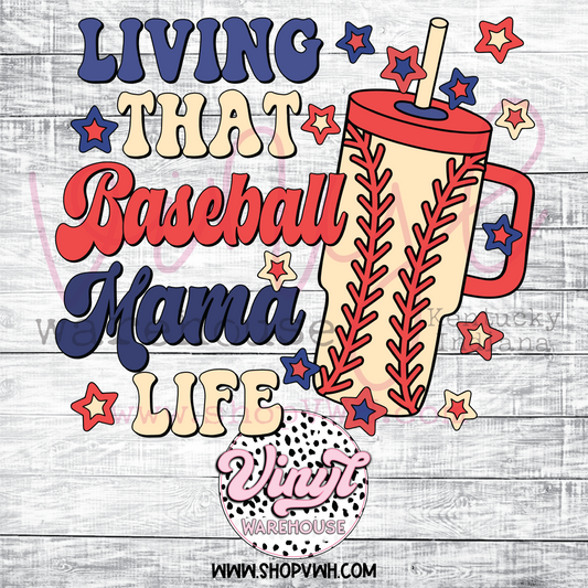Livin' That Baseball Mama Life - Heat Transfer Print