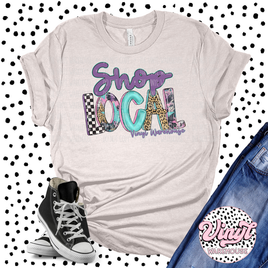 Shop Local @ Vinyl Warehouse - DTF Print