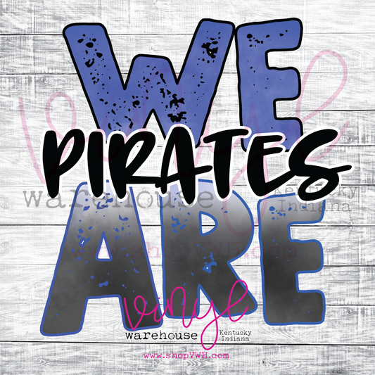 We Are Pirates - Heat Transfer Print