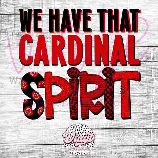 We Have That Cardinal Spirit - Heat Transfer Print