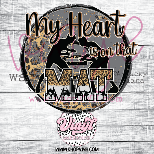 My Heart Is On The Mat (Wresting)- Heat Transfer Print