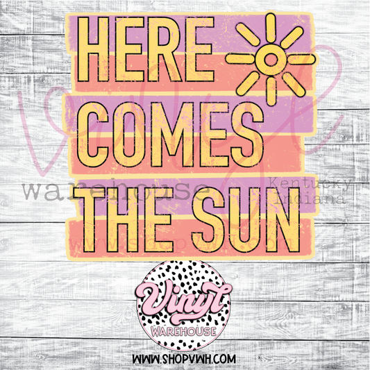 Here Comes The Sun - Heat Transfer Print