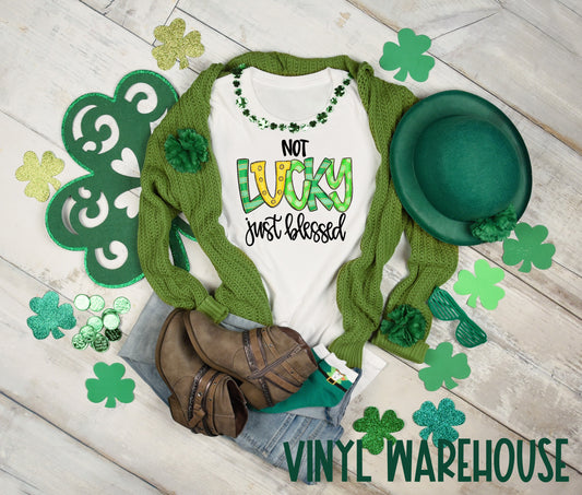 Not Lucky, Blessed - Screen Print