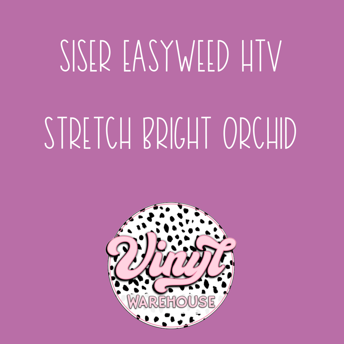 Siser EasyWeed HTV - Stretch Bright Orchid