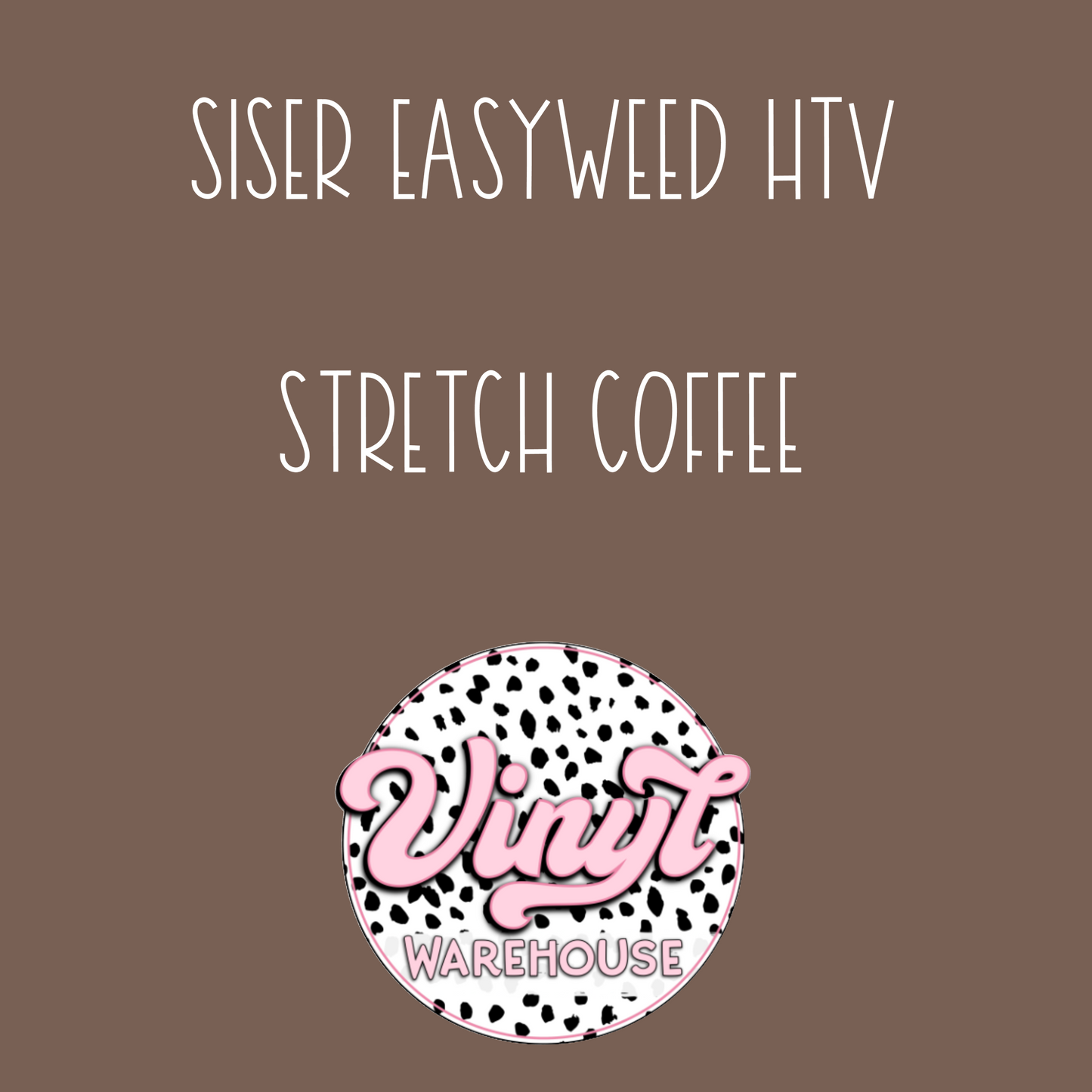 Siser EasyWeed HTV - Stretch Coffee