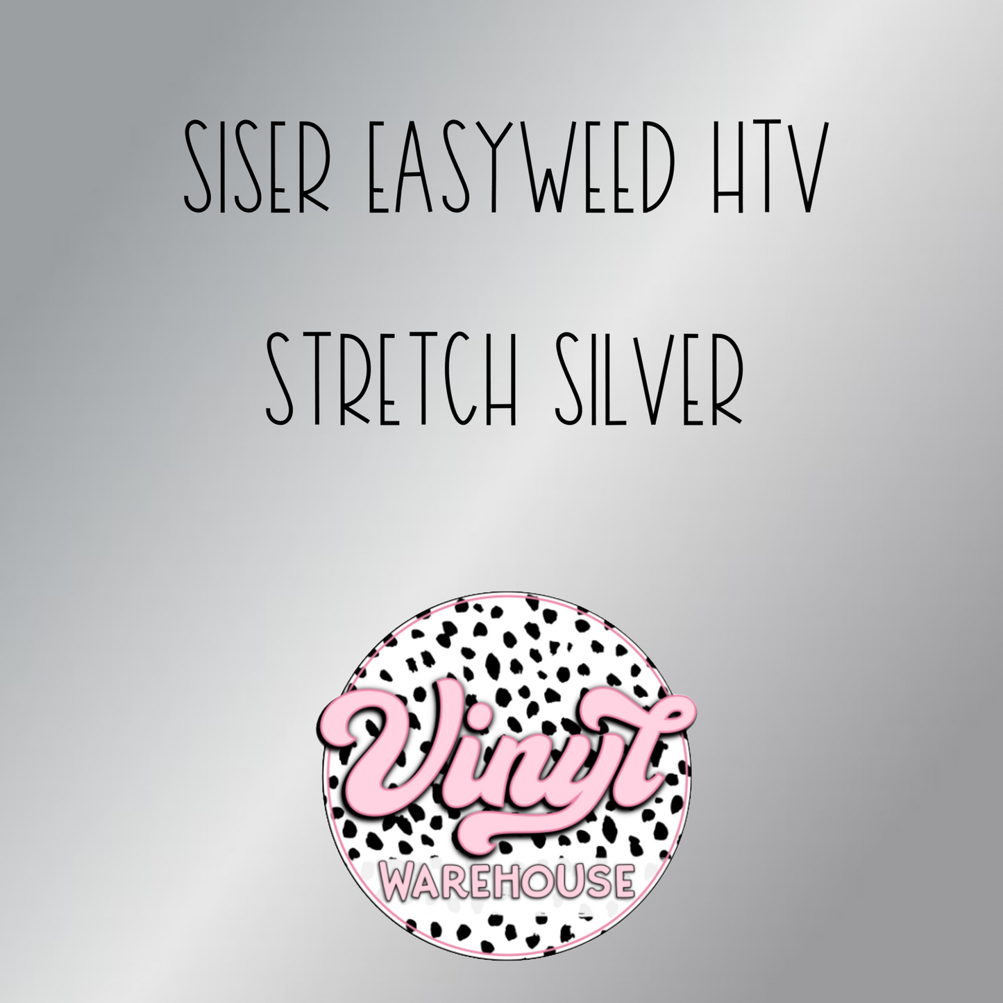 Siser EasyWeed HTV - Stretch Silver