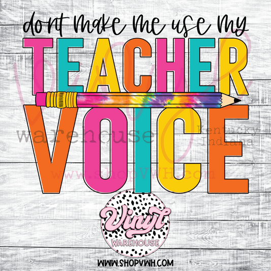 Teacher Voice - Heat Transfer Print