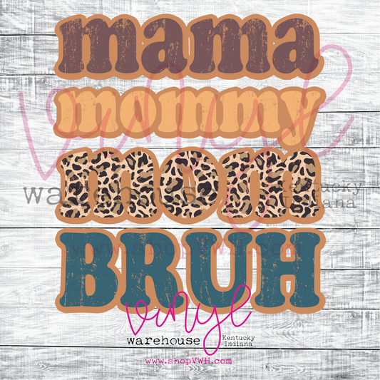 Mama Mommy Mom Bruh - Heat Transfer Print