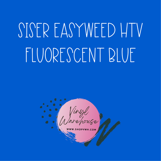 Siser EasyWeed HTV - Fluorescent Blue
