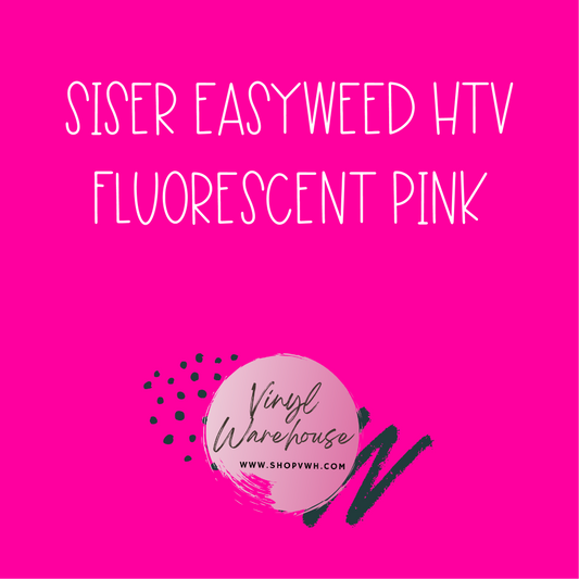 Siser EasyWeed HTV - Fluorescent Pink
