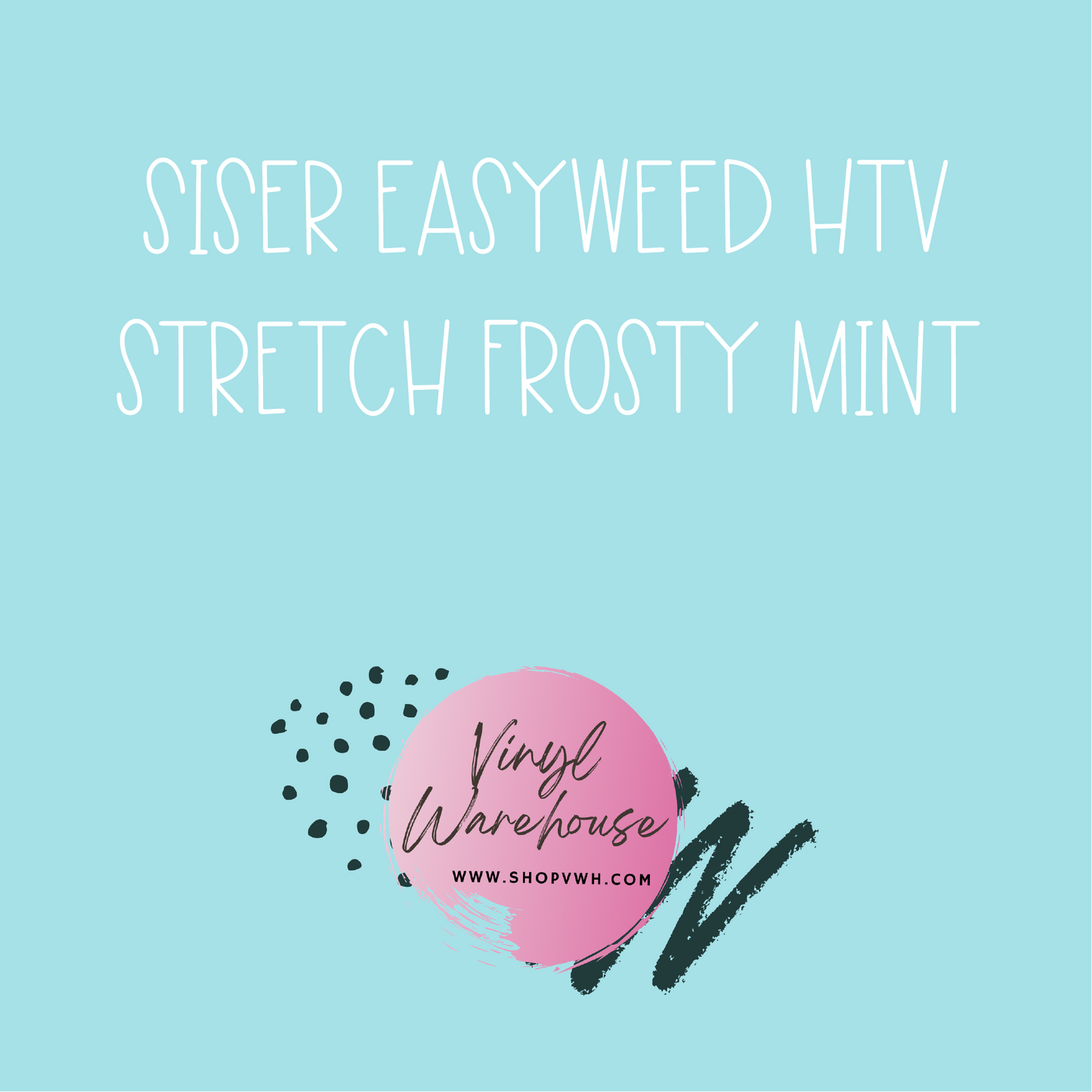 Siser EasyWeed HTV - Stretch Frosty Mint