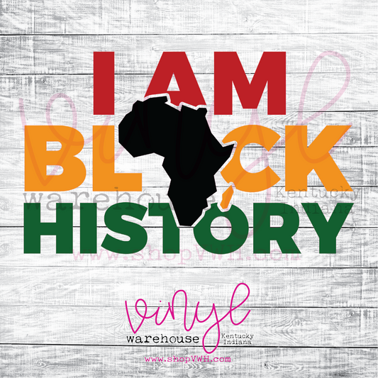 I Am Black History - Heat Transfer Print