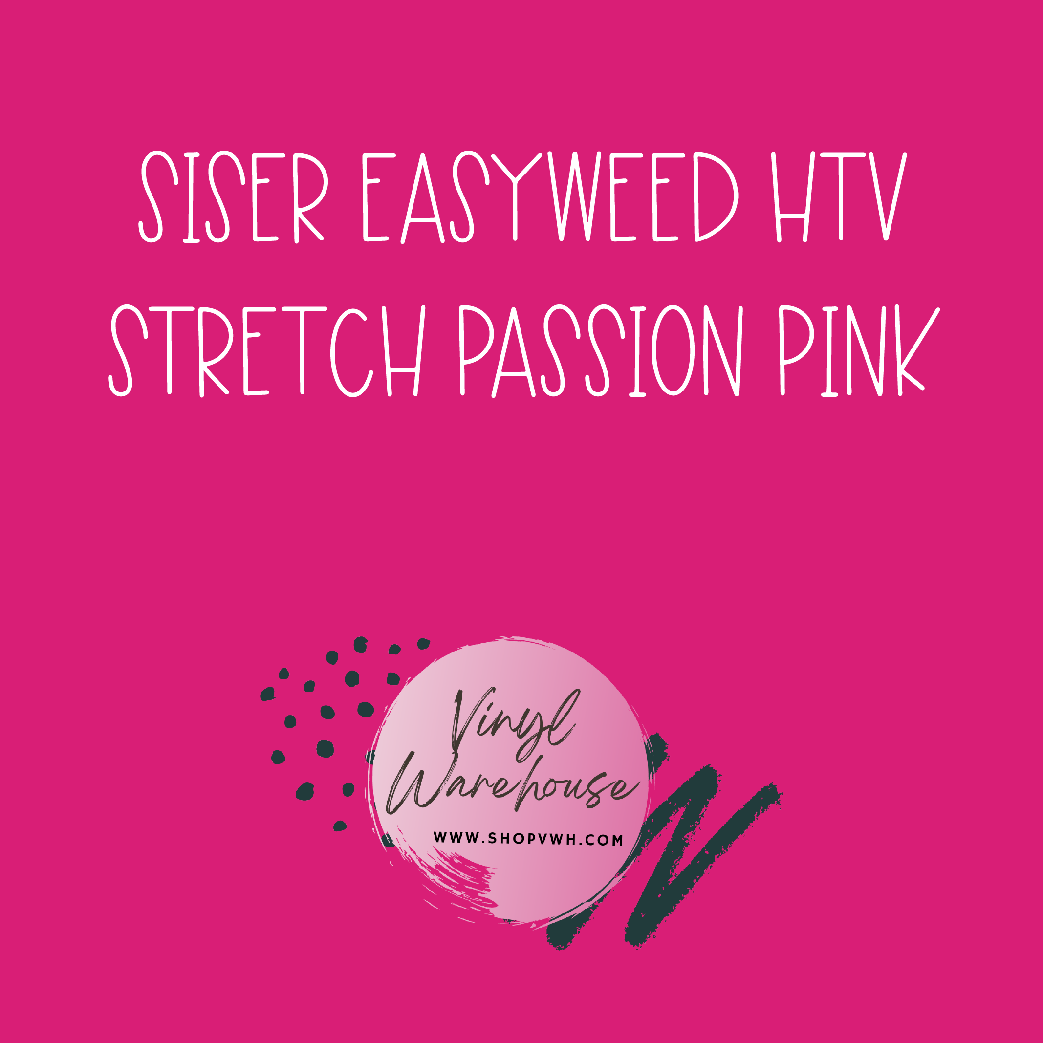Siser EasyWeed Heat Transfer Vinyl HTV - Passion Pink