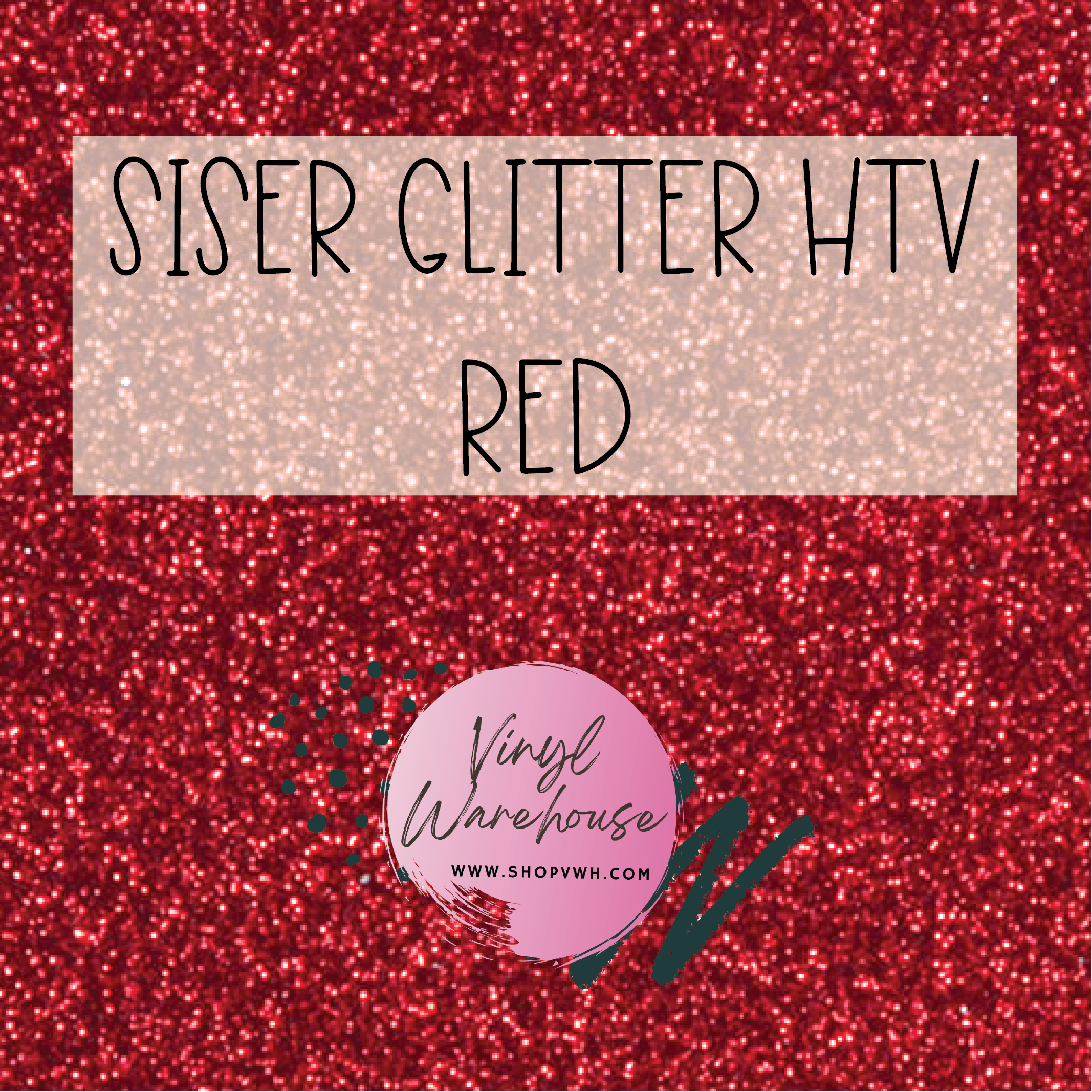 Siser Glitter HTV - Red – The Vinyl Warehouse