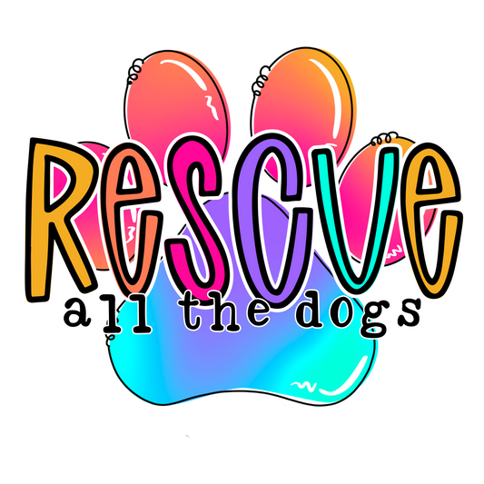 Printed Adhesive Decal - Rescue All The Dogs
