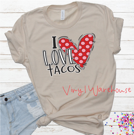 I Love Tacos - Screen Print