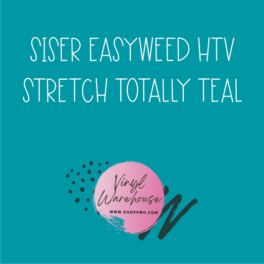 Siser EasyWeed HTV - Stretch Totally Teal
