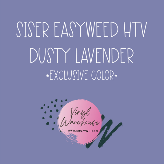 Siser EasyWeed HTV - Dusty Lavender - Exclusive