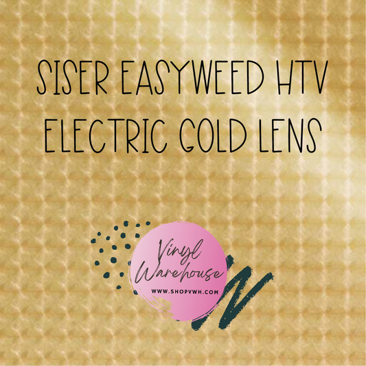 Siser EasyWeed HTV - Electric Gold Lens