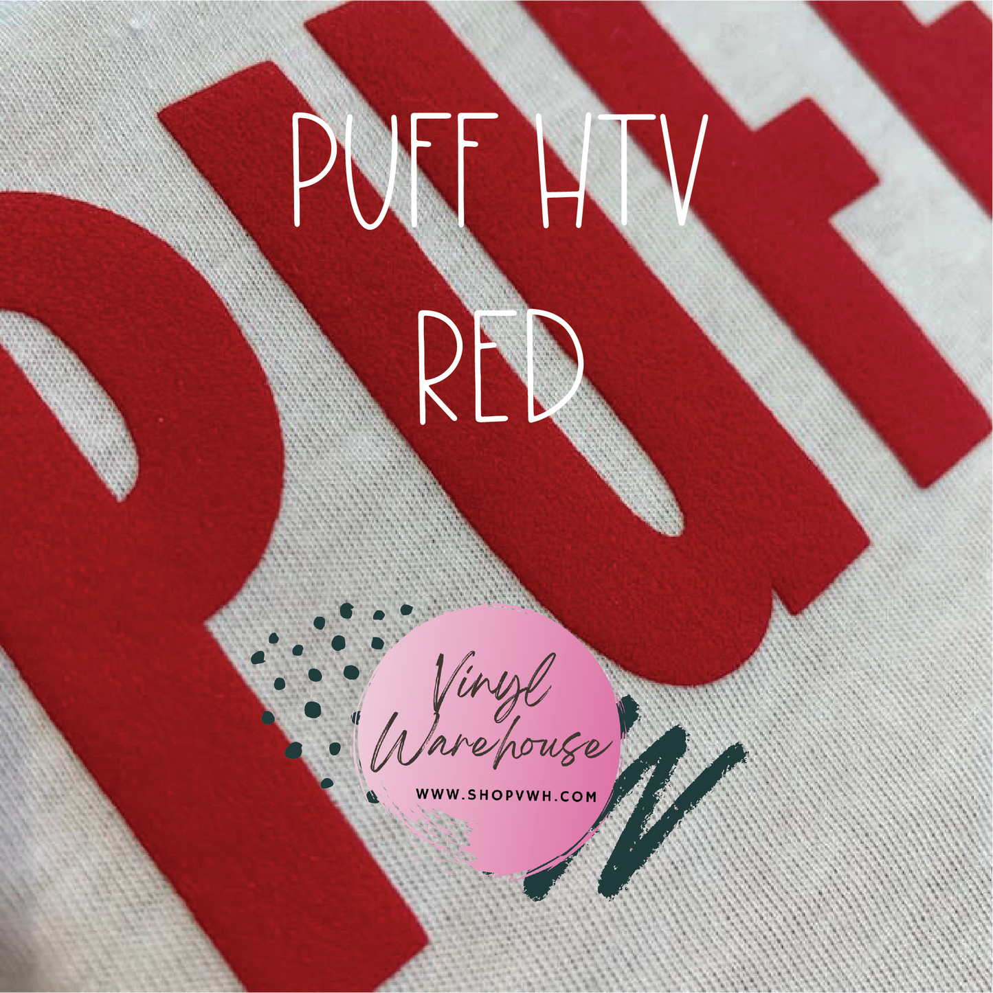Puff HTV - Red – The Vinyl Warehouse