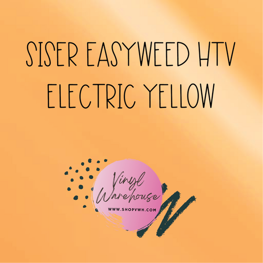Siser EasyWeed HTV - Electric Yellow